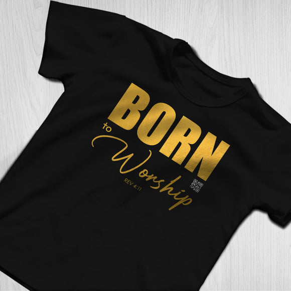 BORN to Worship Shirt